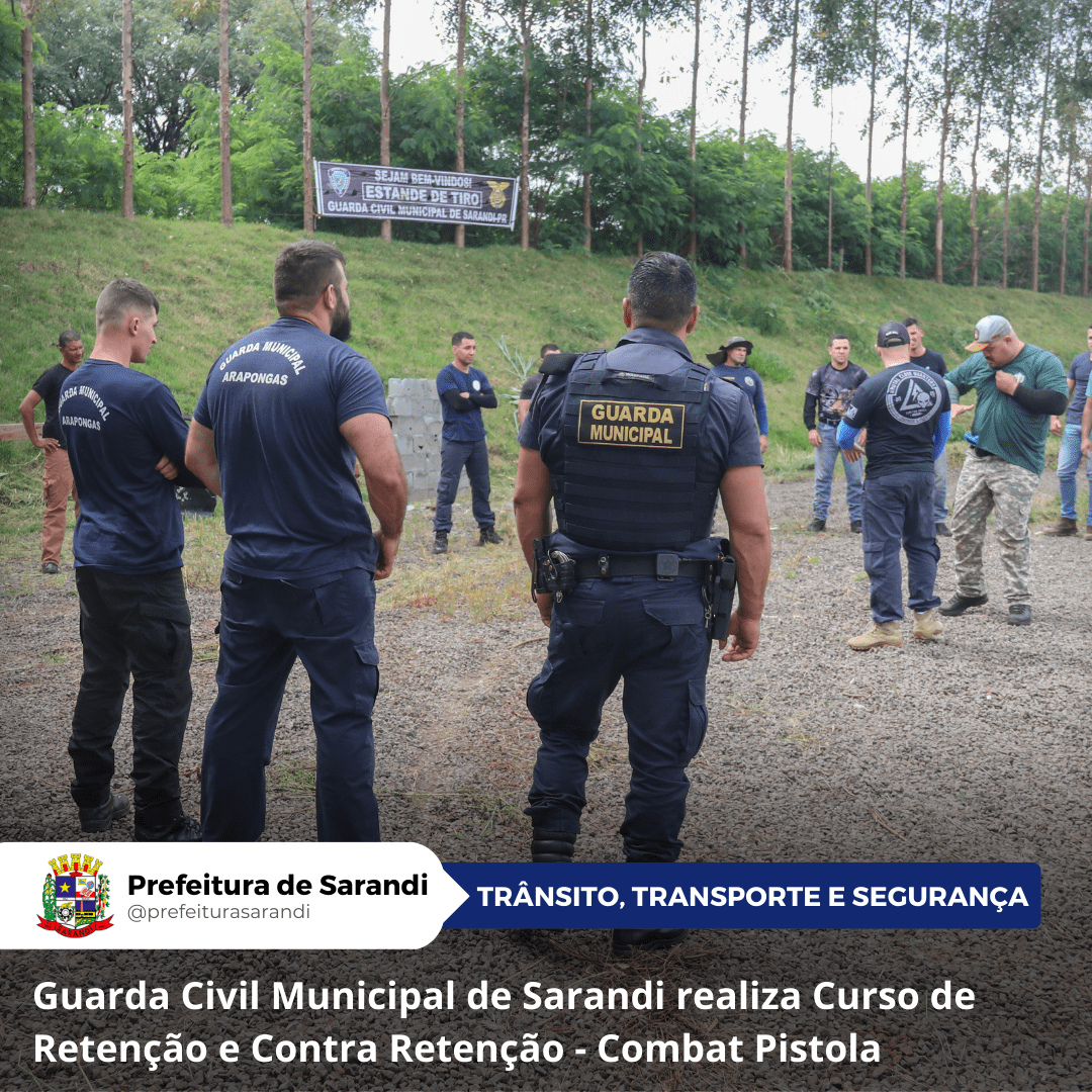 Guarda Civil Municipal de Sarandi realiza Curso de Retenção e Contra Retenção - Combat Pistola